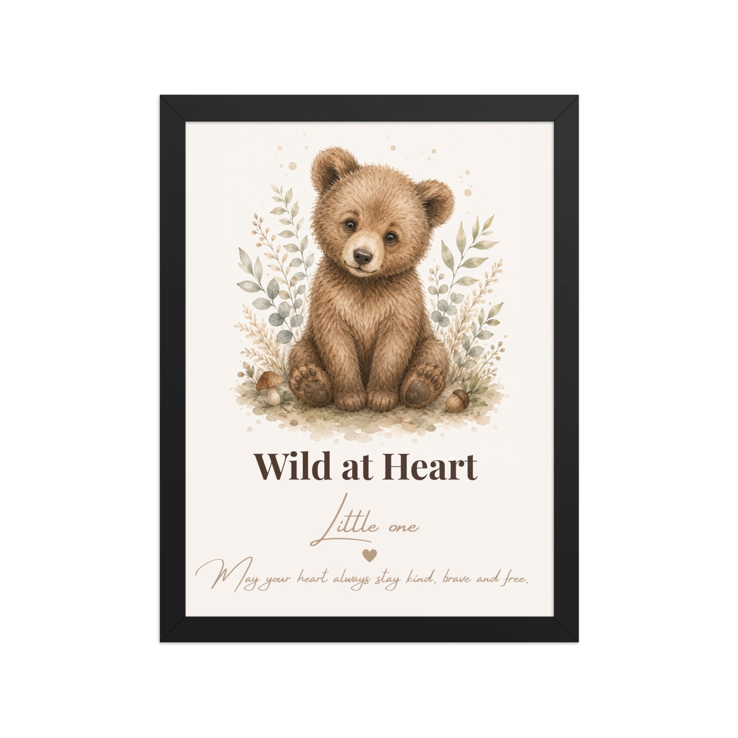 Wild at Heart Little One Bear Nursery Print | Woodland Bear Wall Art | Neutral Nursery Decor | Baby Bear Print | Woodland Nursery Wall Art
