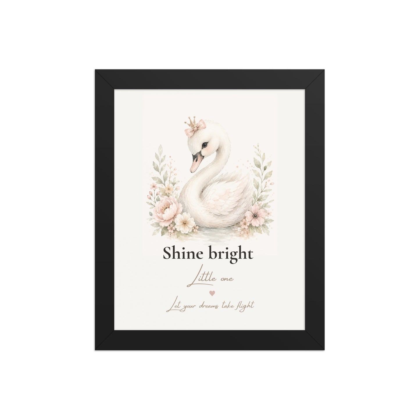 Shine Bright Little One Swan Print | Framed Nursery Wall Art